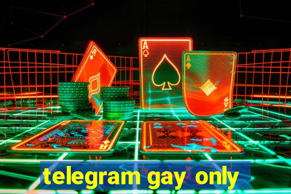 telegram gay only